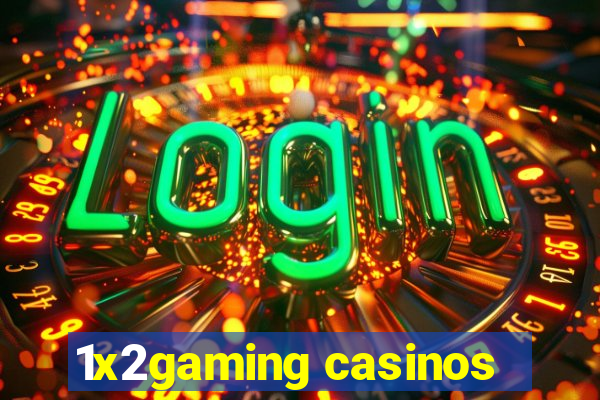 1x2gaming casinos