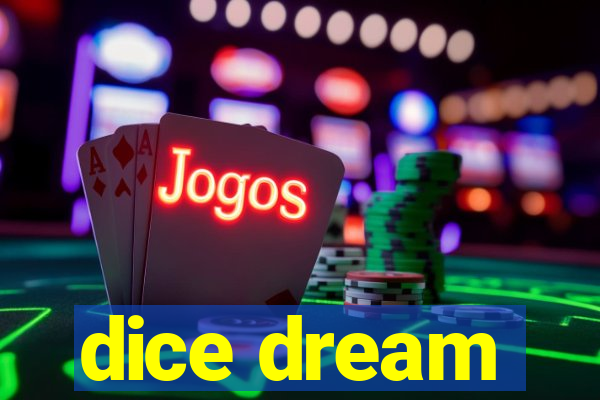 dice dream