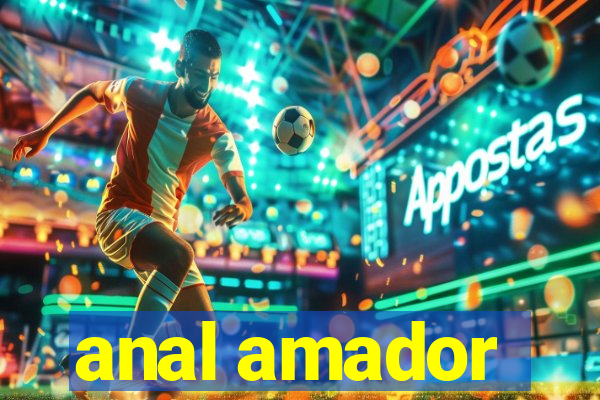 anal amador