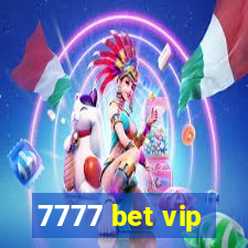 7777 bet vip