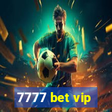 7777 bet vip