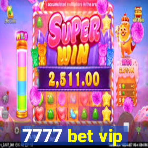 7777 bet vip