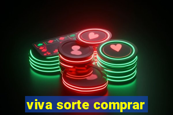 viva sorte comprar