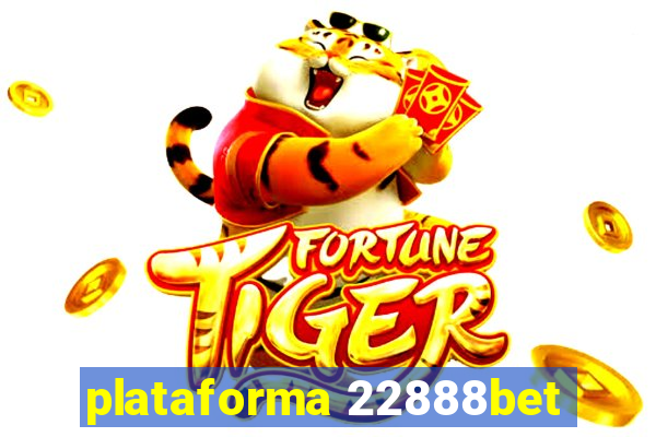 plataforma 22888bet