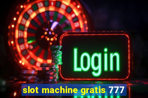 slot machine gratis 777