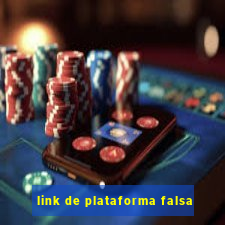 link de plataforma falsa