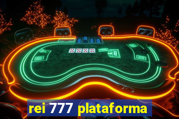 rei 777 plataforma