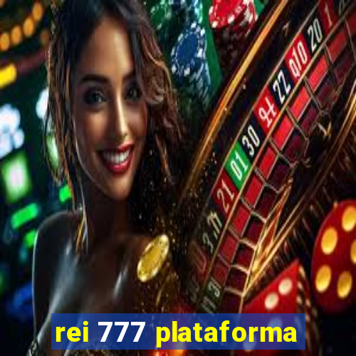 rei 777 plataforma