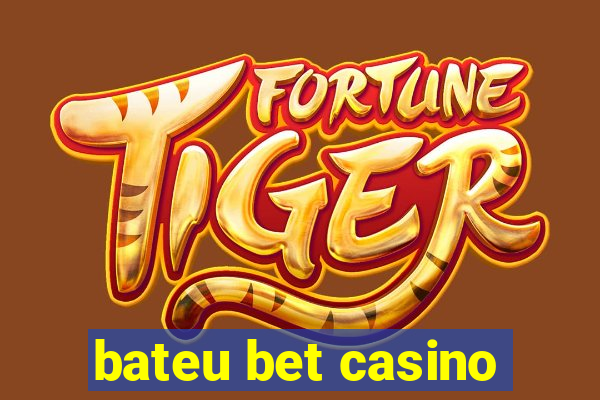 bateu bet casino