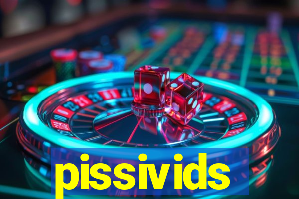 pissivids