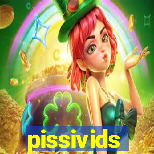 pissivids