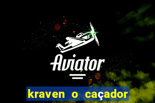 kraven o caçador filme completo dublado pobreflix