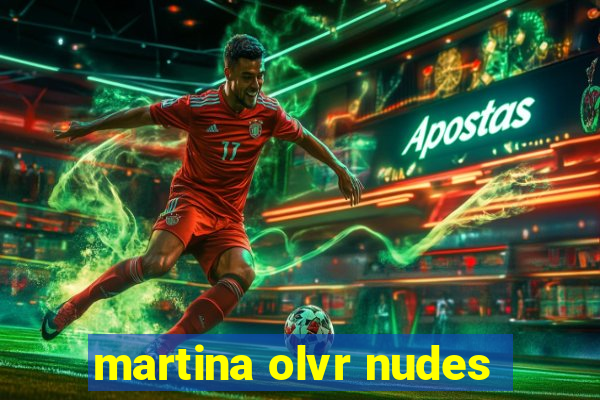 martina olvr nudes