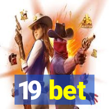 19 bet