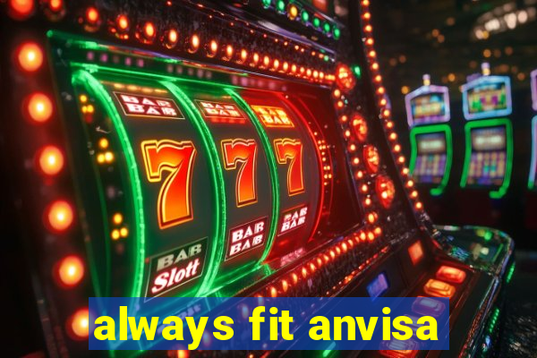 always fit anvisa