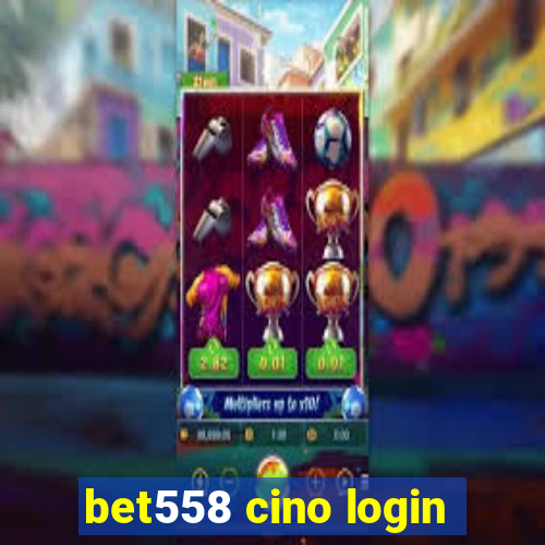 bet558 cino login