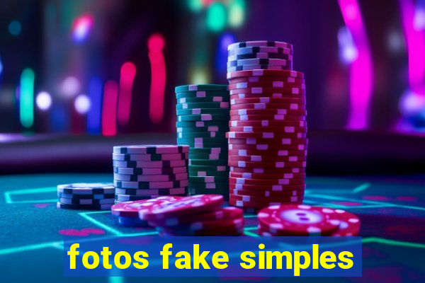 fotos fake simples