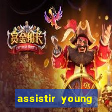 assistir young hearts online