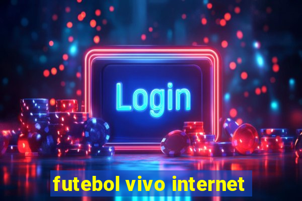 futebol vivo internet