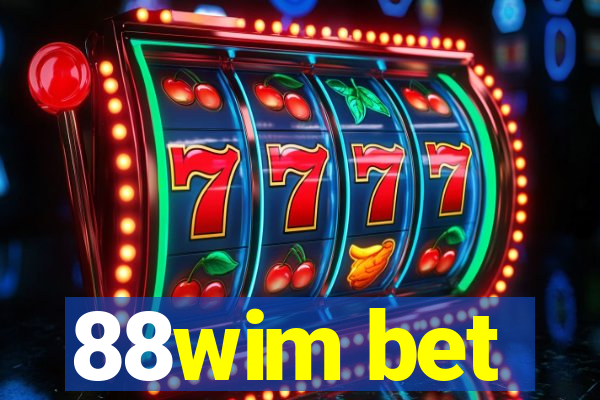 88wim bet