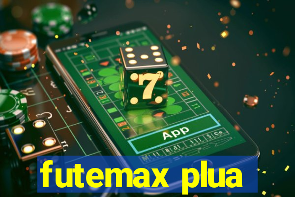 futemax plua