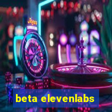 beta elevenlabs