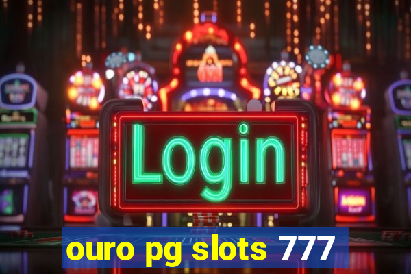 ouro pg slots 777