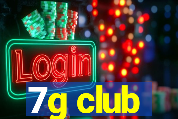 7g club