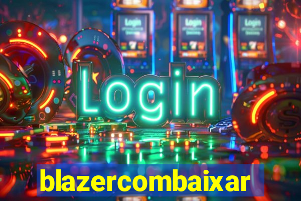 blazercombaixar