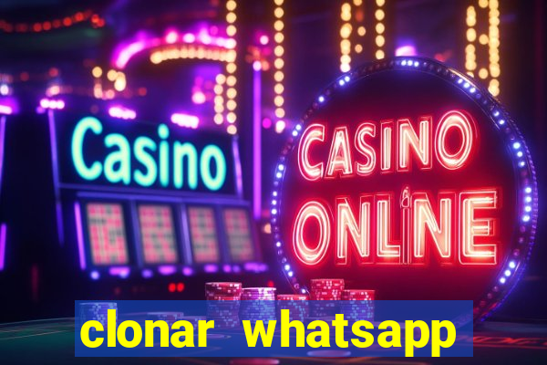 clonar whatsapp normal gratis