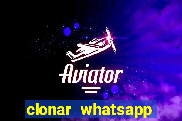 clonar whatsapp normal gratis