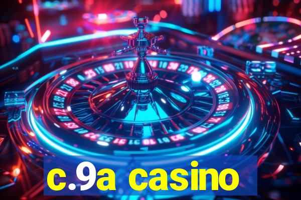 c.9a casino