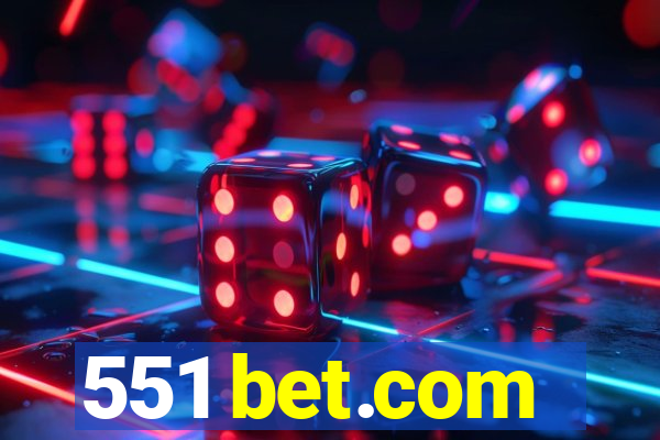 551 bet.com