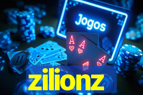 zilionz