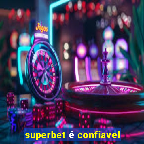 superbet é confiavel