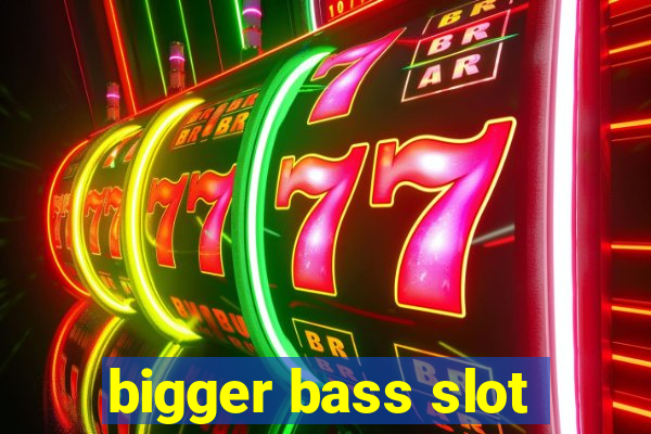 bigger bass slot