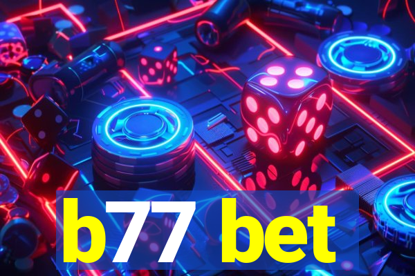 b77 bet