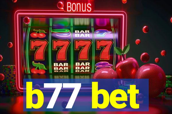 b77 bet