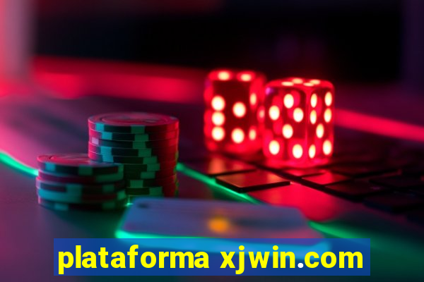 plataforma xjwin.com