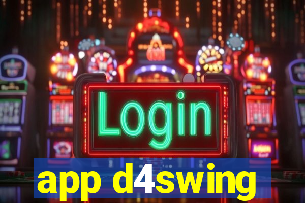 app d4swing