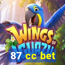 87 cc bet