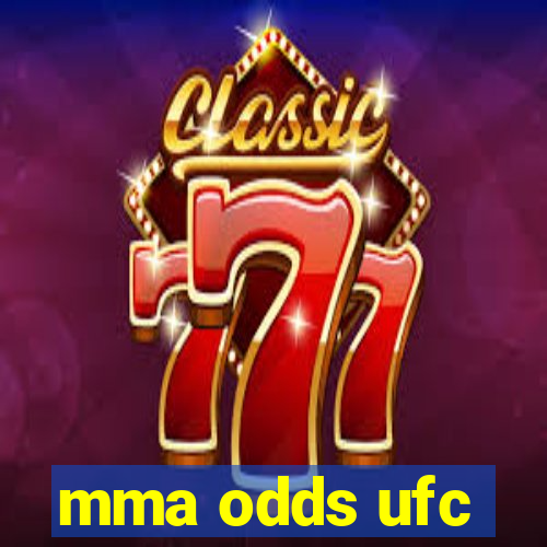 mma odds ufc