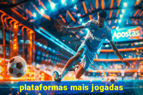 plataformas mais jogadas