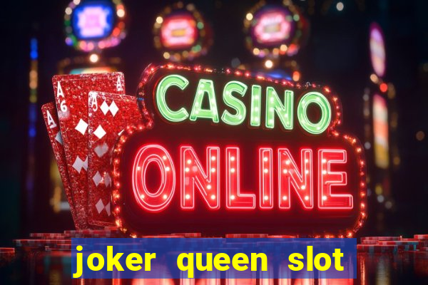 joker queen slot free play