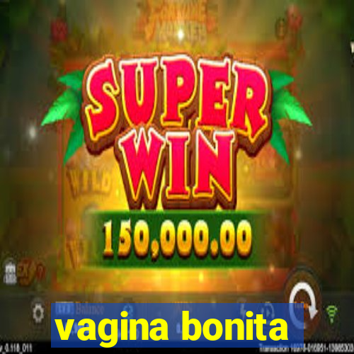 vagina bonita