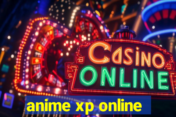 anime xp online