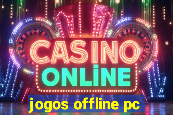 jogos offline pc