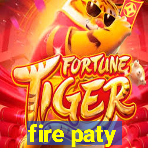 fire paty