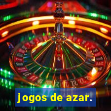 jogos de azar.