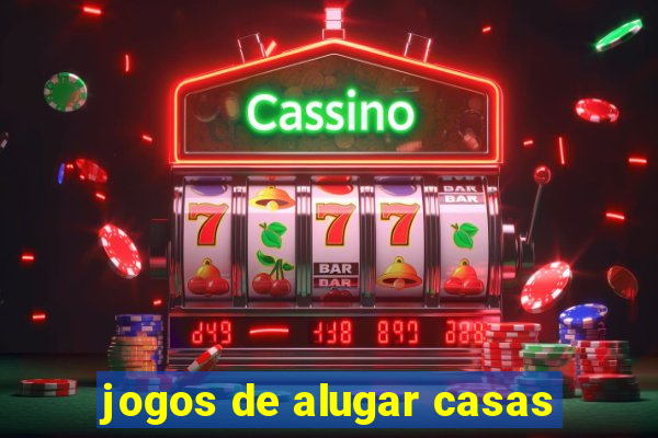 jogos de alugar casas